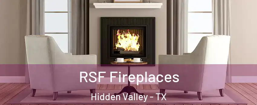 RSF Fireplaces Hidden Valley - TX