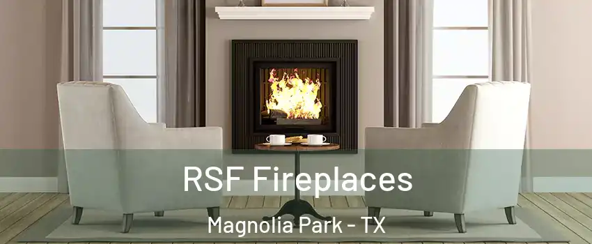 RSF Fireplaces Magnolia Park - TX