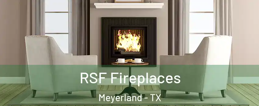RSF Fireplaces Meyerland - TX