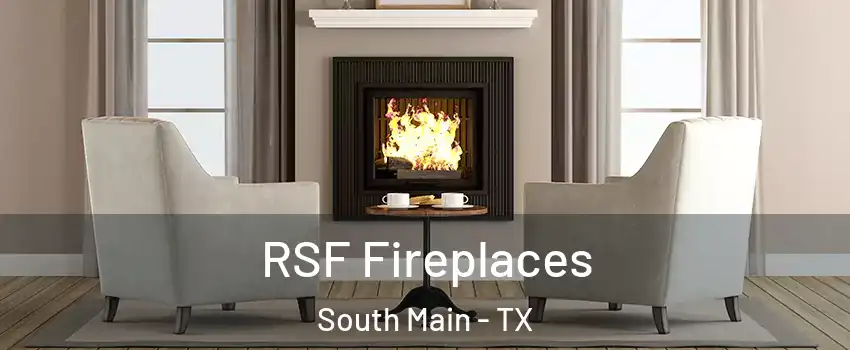 RSF Fireplaces South Main - TX