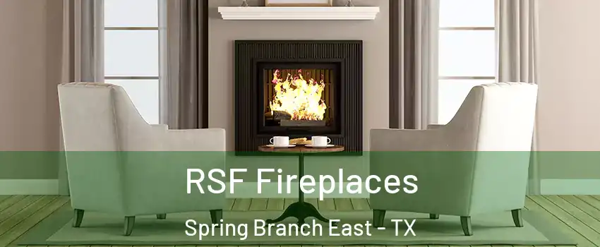 RSF Fireplaces Spring Branch East - TX