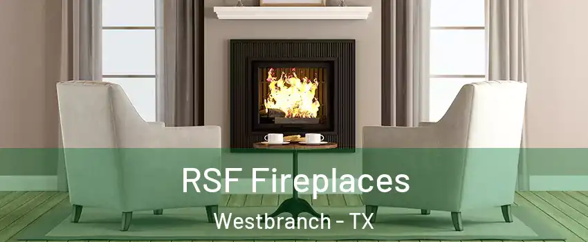 RSF Fireplaces Westbranch - TX
