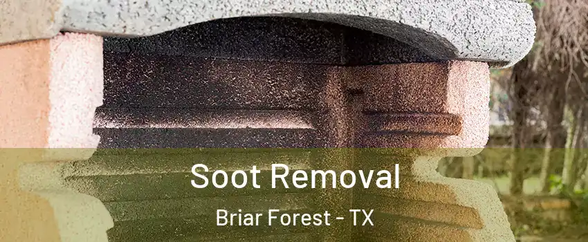 Soot Removal Briar Forest - TX