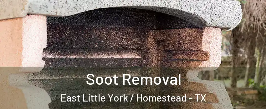 Soot Removal East Little York / Homestead - TX