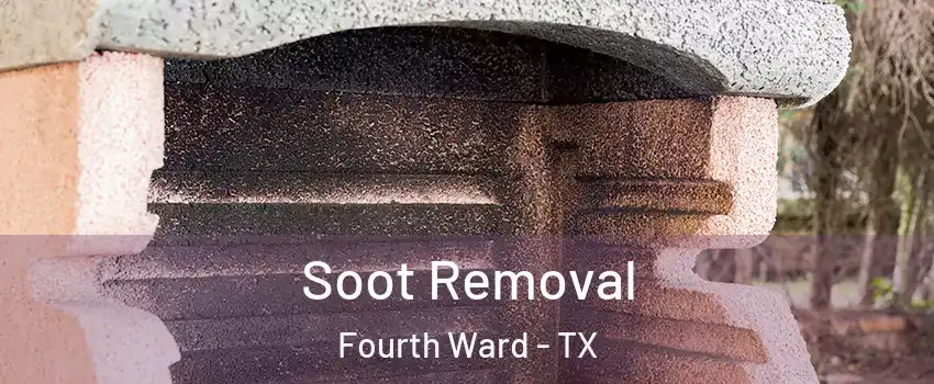 Soot Removal Fourth Ward - TX