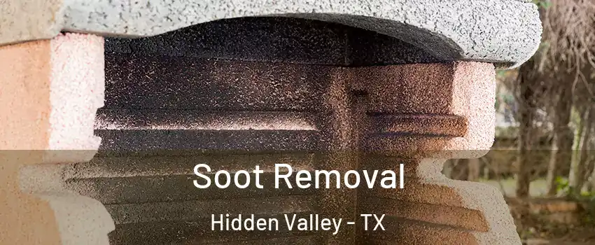 Soot Removal Hidden Valley - TX