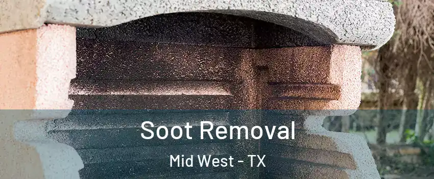 Soot Removal Mid West - TX