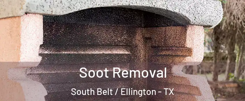 Soot Removal South Belt / Ellington - TX