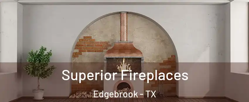 Superior Fireplaces Edgebrook - TX