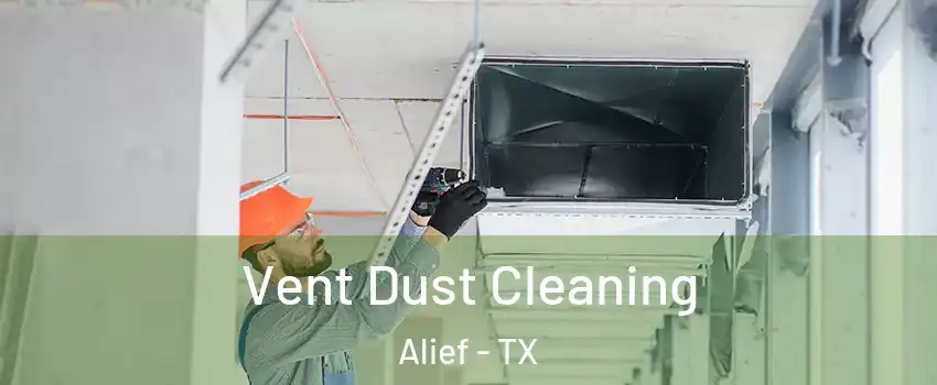 Vent Dust Cleaning Alief - TX