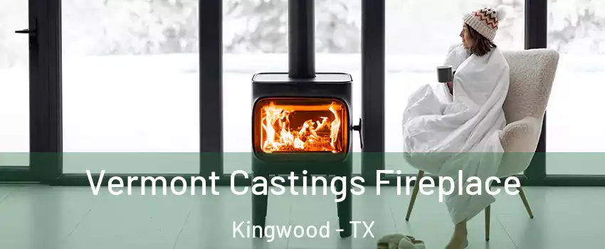 Vermont Castings Fireplace Kingwood - TX