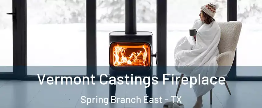 Vermont Castings Fireplace Spring Branch East - TX