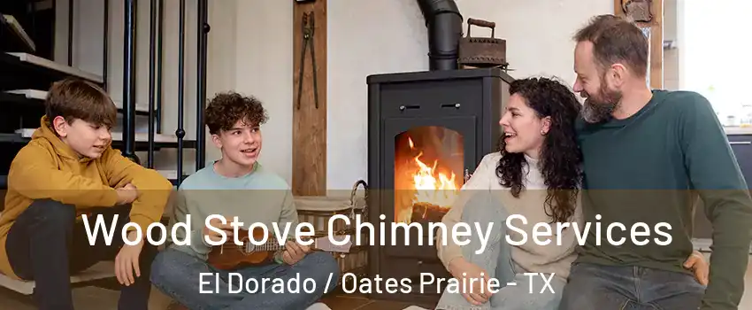 Wood Stove Chimney Services El Dorado / Oates Prairie - TX