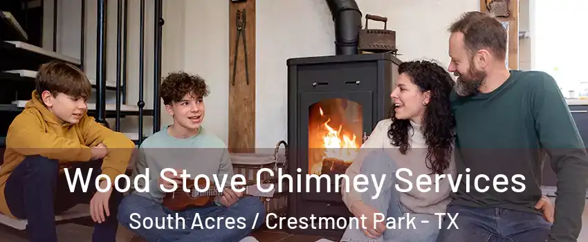 Wood Stove Chimney Services South Acres / Crestmont Park - TX