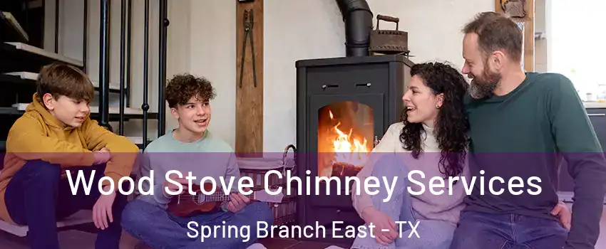 Wood Stove Chimney Services Spring Branch East - TX