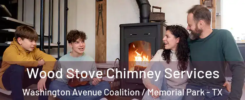 Wood Stove Chimney Services Washington Avenue Coalition / Memorial Park - TX