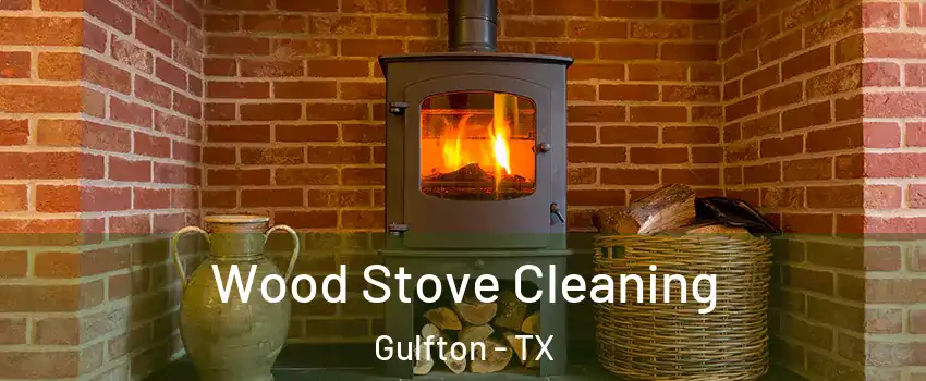 Wood Stove Cleaning Gulfton - TX